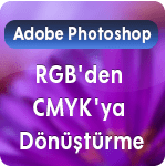 Adobe Photoshop Rgbden Cmykya çevirme