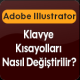 illustratör'de klavye kısayolları değiştirme
